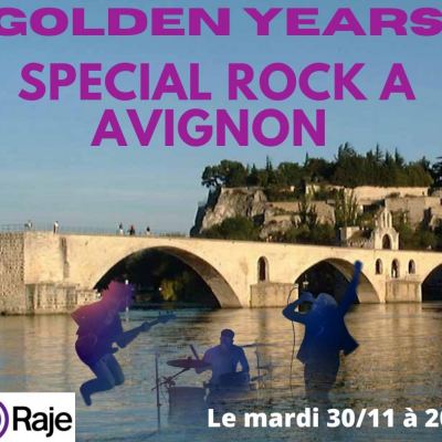 Golden Years /// Spécial ROCK à Avignon